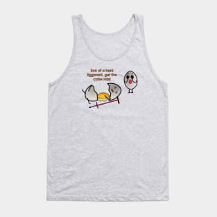 "Son of a hen! Eggward, get the cake mix!" Tank Top